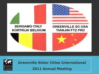 Greenville Sister Cities International 2011 Annual Meeting 