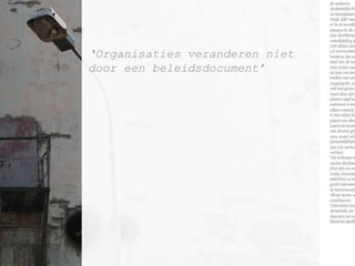 ‘ Organisaties veranderen niet door een beleidsdocument’ 