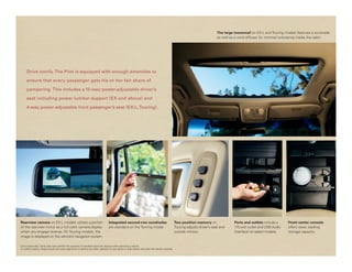 The large moonroof on EX-L and Touring models features a sunshade
                                                                                                                                                                                     as well as a wind diffuser for minimal turbulence inside the cabin.




     Drive comfy. The Pilot is equipped with enough amenities to

     ensure that every passenger gets his or her fair share of

     pampering. This includes a 10-way power-adjustable driver’s

     seat including power lumbar support (EX and above) and

     4-way power-adjustable front passenger’s seat (EX-L, Touring).




Rearview camera on EX-L models utilizes a portion                                     Integrated second-row sunshades                                    Two-position memory on                Ports and outlets include a     Front center console
of the rearview mirror as a full-color camera display                                 are standard on the Touring model.                                 Touring adjusts driver’s seat and     115-volt outlet and USB Audio   offers class-leading
when you engage reverse. On Touring models, the                                                                                                          outside mirrors.                      Interface5 on select models.    storage capacity.
image is displayed on the vehicle’s navigation screen.

Drive responsibly. Some state laws prohibit the operation of handheld electronic devices while operating a vehicle.
For safety reasons, always launch your audio application or perform any other operation on your phone or audio device only when the vehicle is parked.
 