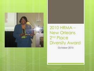 2010 HRMA – New Orleans 2nd Place Diversity Award