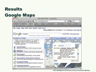 Results Google Maps 2010 Intelligence Community Library Consortium Meeting 