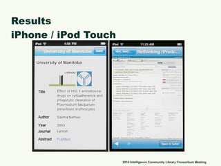 Results iPhone / iPod Touch 2010 Intelligence Community Library Consortium Meeting 