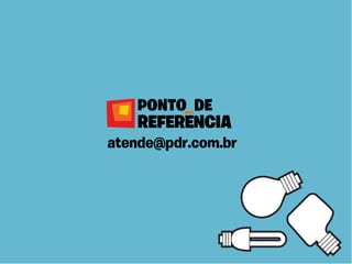 atende@pdr.com.br
 
