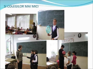 SI COLEGILOR MAI MICI 
