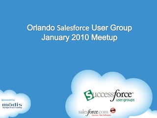 CRM Success In The Cloud Orlando Salesforce.com User GroupOctober  2009 ,[object Object]