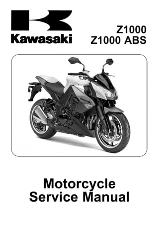Z1000
Z1000 ABS
Motorcycle
Service Manual
 