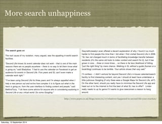 More search unhappiness 
http://www.pcpro.co.uk/blogs/2010/01/17/whatever-happened-to-second-life-your-reaction/ 
Saturday...