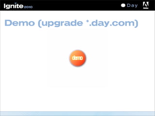 Demo (upgrade *.day.com)
demo
 