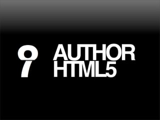 AUTHOR
HTML5
 