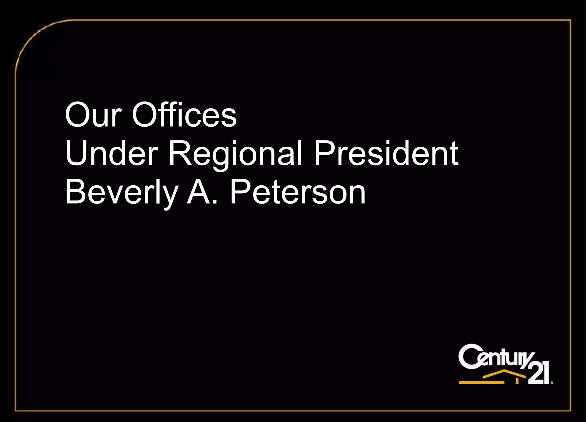 Our Offices Under Regional President Beverly A. Peterson 