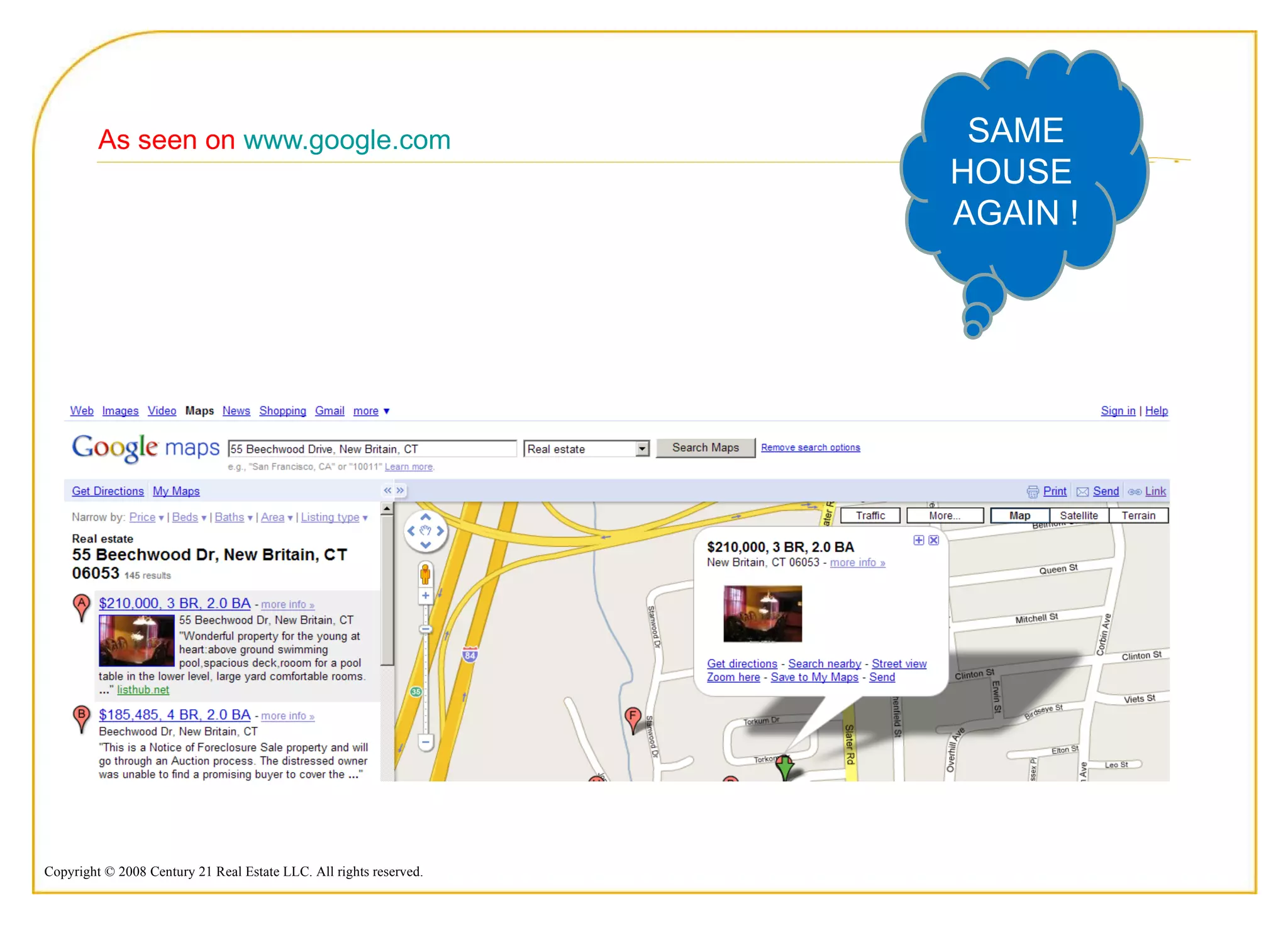 As seen on  www.google.com SAME HOUSE  AGAIN ! 