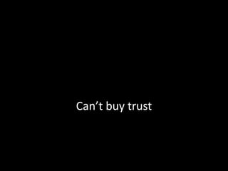 Can’t buy trust