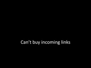 Can’t buy incoming links