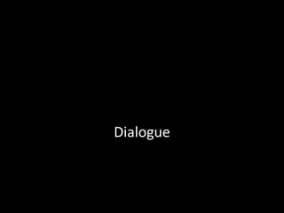 Dialogue