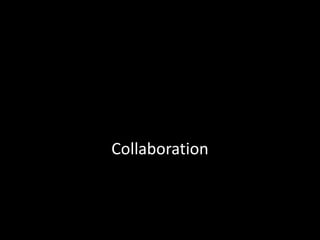 Collaboration