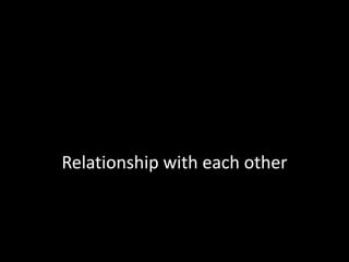 Relationship with each other
