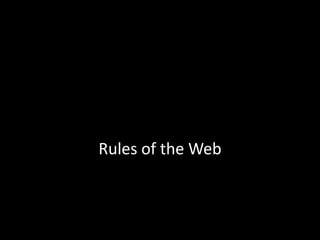 Rules of the Web