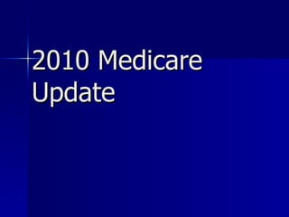 2010 Medicare Update 