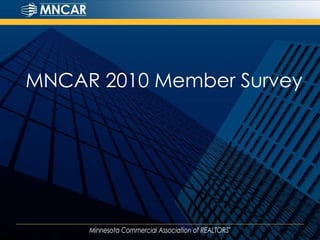 MNCAR 2010 Member Survey 