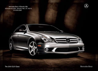 Mercedes Benz of Beverly Hills
9250 Beverly Blvd., Beverly Hills, CA, 90210
             310-659-2980
 