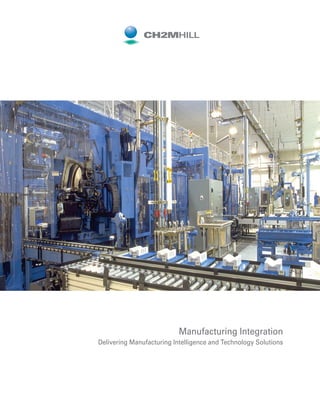 Manufacturing Integration
Delivering Manufacturing Intelligence and Technology Solutions
 