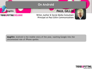 On Android
@pgillin                                              PAUL GILLIN
                                Writer, Autho...