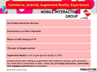 Commerce, Android, Augmented Reality, Experiences

                                   MOBILE INTERACTIVE
                 ...