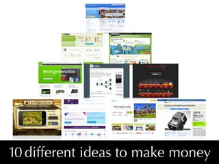 10 different ideas to make money
 