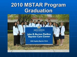 2010 MSTAR Program Graduation 