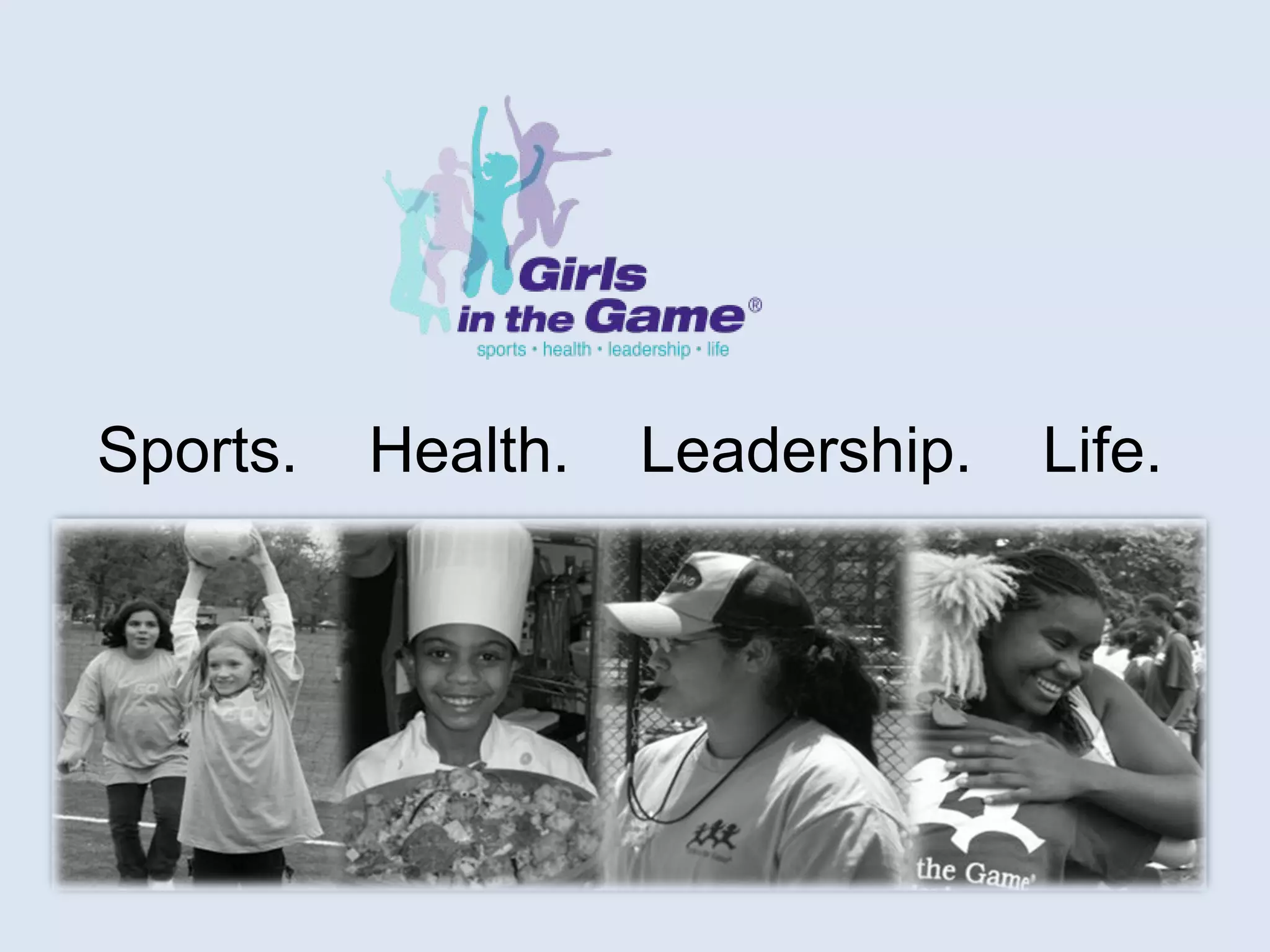 Sports.  Health.  Leadership.  Life. 