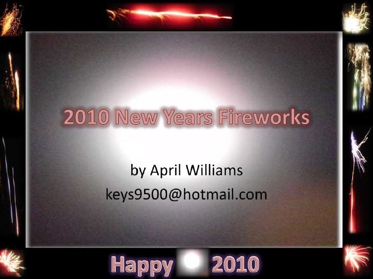 2010 New Years Fireworks<br />by April Williams<br />keys9500@hotmail.com<br />