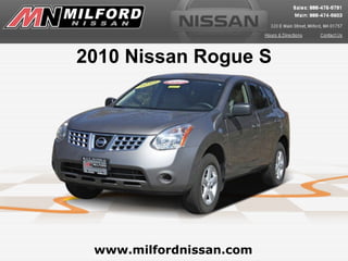 2010 Nissan Rogue S




 www.milfordnissan.com
 