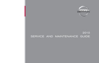2010
SERVICE AND MAINTENANCE GUIDE
 