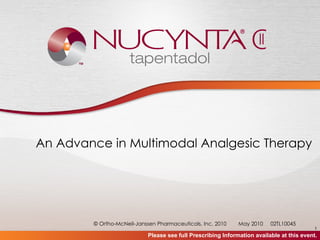 An Advance in Multimodal Analgesic Therapy © Ortho-McNeil-Janssen Pharmaceuticals, Inc. 2010        May 2010  02TL10045 