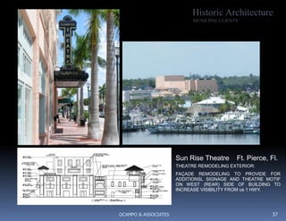 OCAMPO & ASSOCIATES 22   Firm’s ExperiencePRIVATE DEVELOPER CLIENTSFisherman’s Wharf Mixed Use Project Ft. Pierce, FloridaView WestFrom Cruise Dock