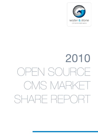 2010
OPEN SOURCE
 CMS MARKET
SHARE REPORT
 