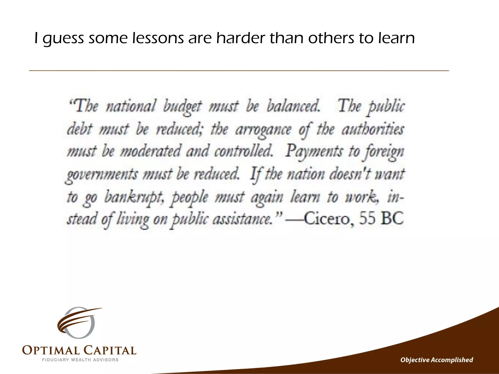 I guess some lessons are harder than others to learn
 