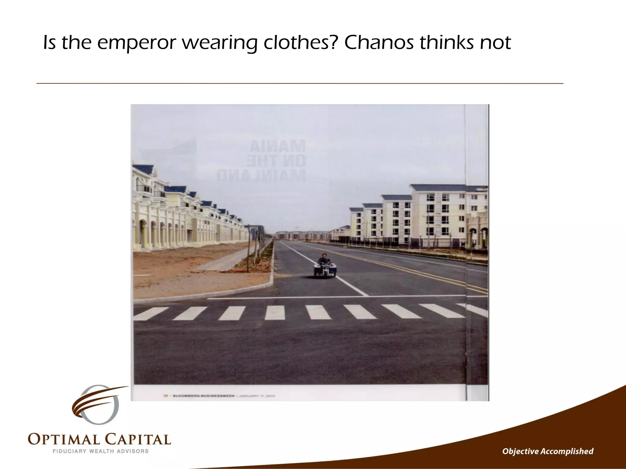 Is the emperor wearing clothes? Chanos thinks not
 