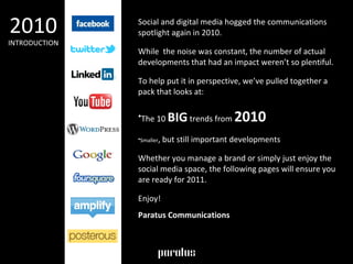 <ul><li>Social and digital media hogged the communications spotlight again in 2010. </li></ul><ul><li>While  the noise was...