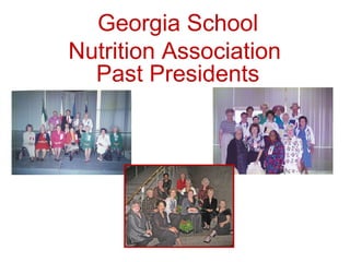 Georgia School Nutrition Association  Past Presidents 