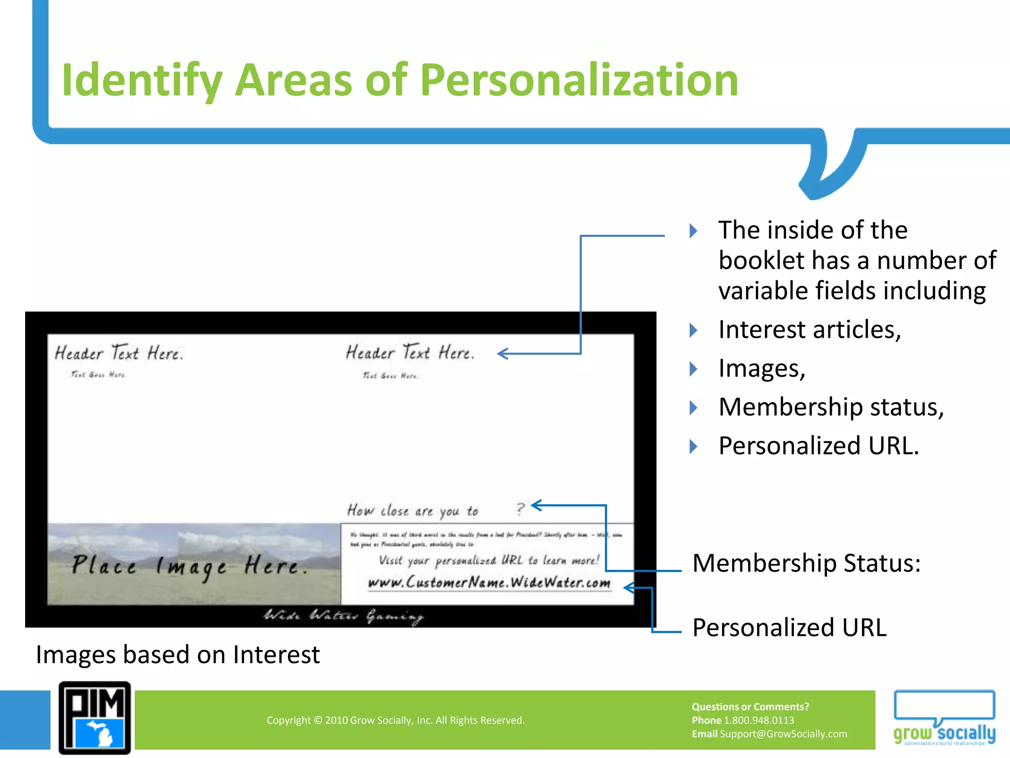 Web-To-Anything BenefitsCentralized Location24-7 Access to MaterialsBrand ControlResponse integrated into libraryOh… and additional print orders!
