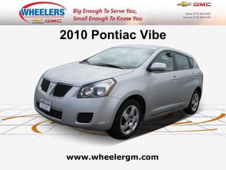 www.wheelergm.com 2010 Pontiac Vibe 