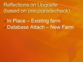 In Place – Existing farm Database Attach – New Farm 