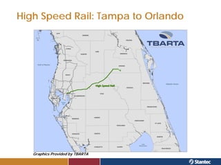 High Speed Rail: Tampa to Orlando




   Graphics Provided by TBARTA
 