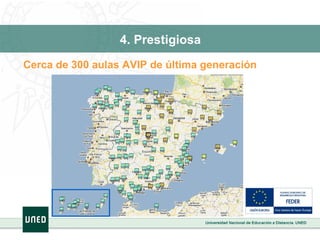 4. Prestigiosa Cerca de 300 aulas AVIP de última generación 