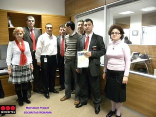 Motivation Project  SECURITAS ROMANIA 