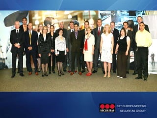 EST EUROPA MEETING  SECURITAS GROUP 