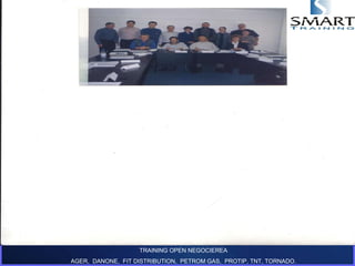 TRAINING OPEN NEGOCIEREA AGER,  DANONE,  FIT DISTRIBUTION,  PETROM GAS,  PROTIP, TNT, TORNADO. 