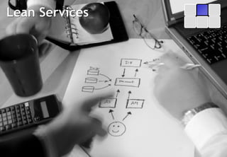 Lean Services




© Profitability Engineers   14
 