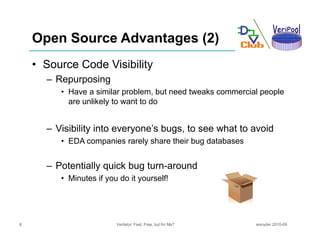 Open Source Advantages (2)
    • Source Code Visibility
      –R
       Repurposing
               i
         • Have a sim...